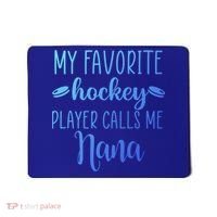 My Favorite Hockey Player Calls Me Nana Gift Mousepad thumb 0
