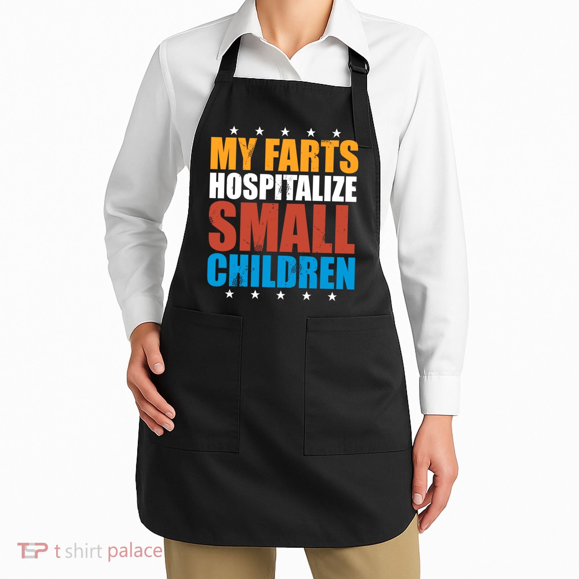 My Farts Hospitalize Small Children Apron