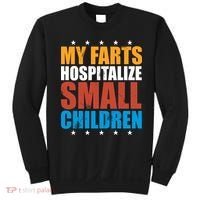 My Farts Hospitalize Small Children Sweatshirt thumb 0