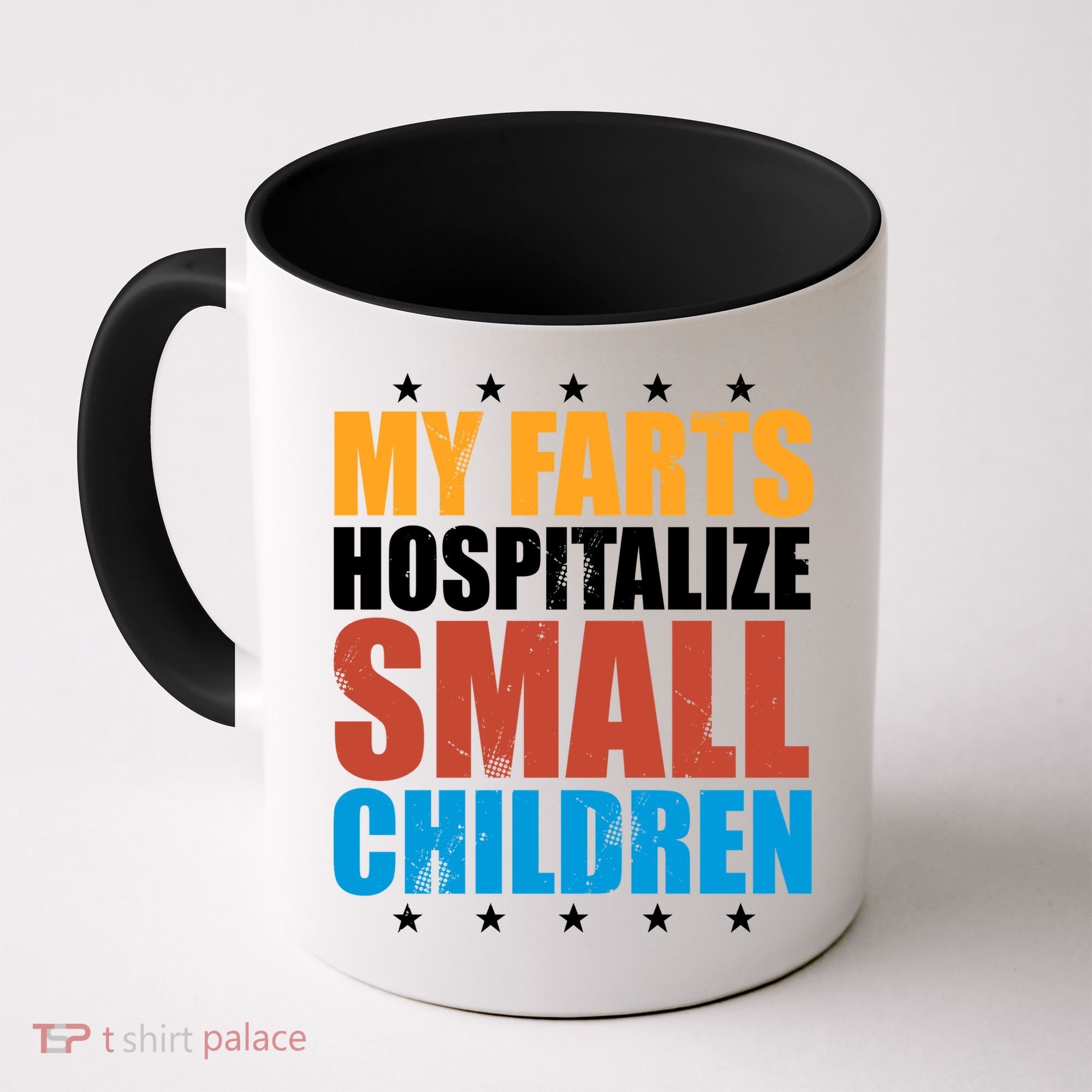 My Farts Hospitalize Small Children Coffee Mug