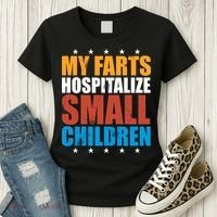 My Farts Hospitalize Small Children Women's T-Shirt thumb 3