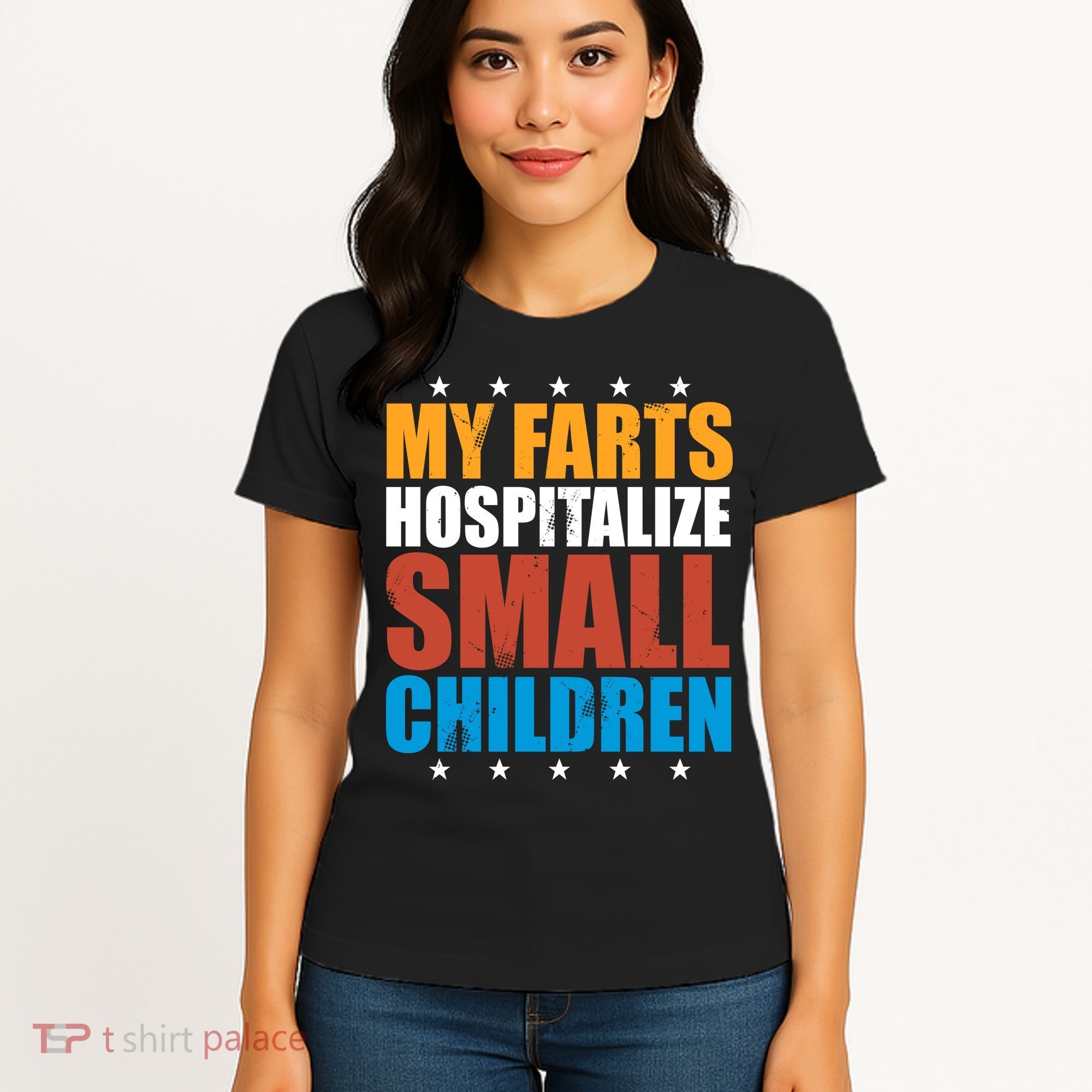 My Farts Hospitalize Small Children Women's T-Shirt