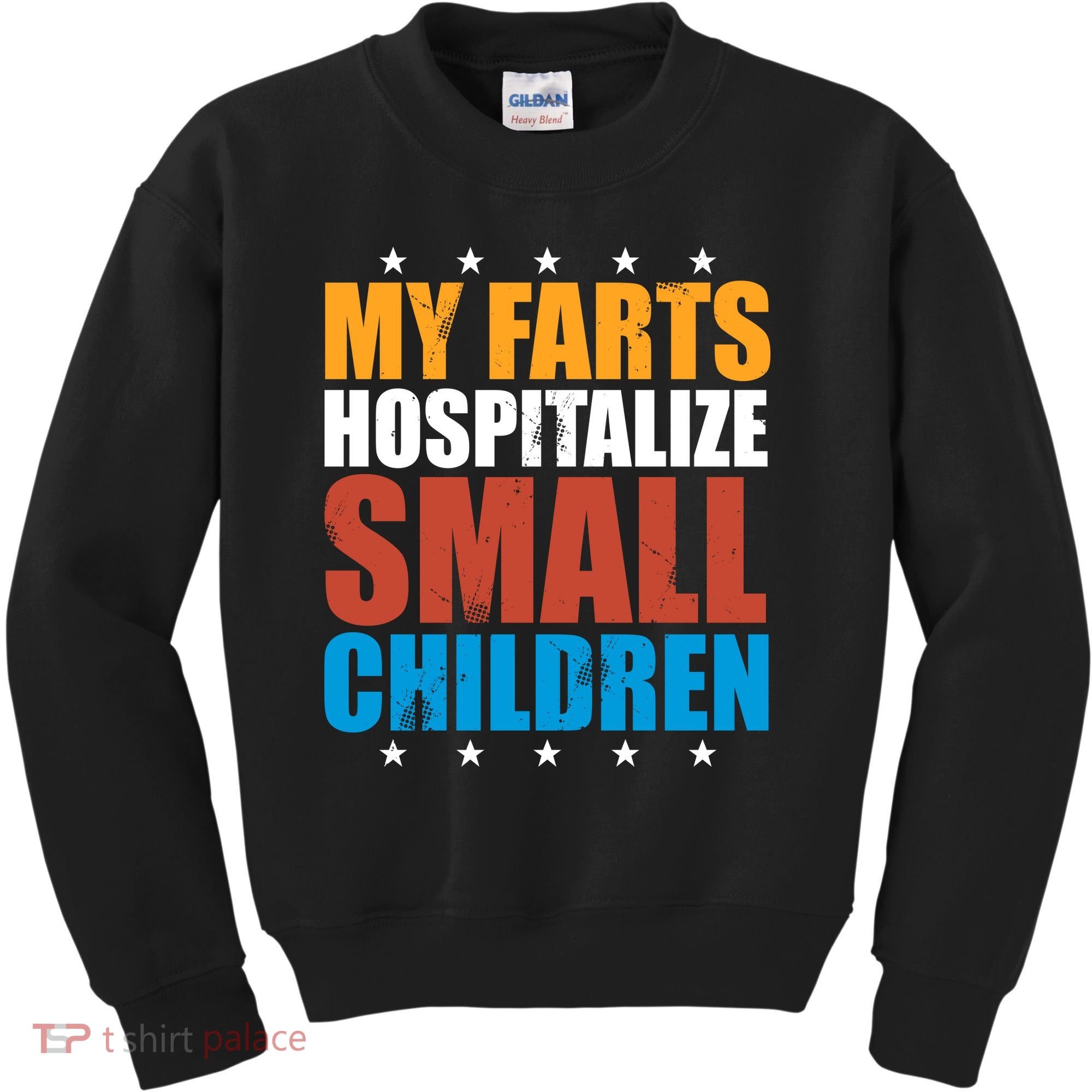 My Farts Hospitalize Small Children Kids Sweatshirt