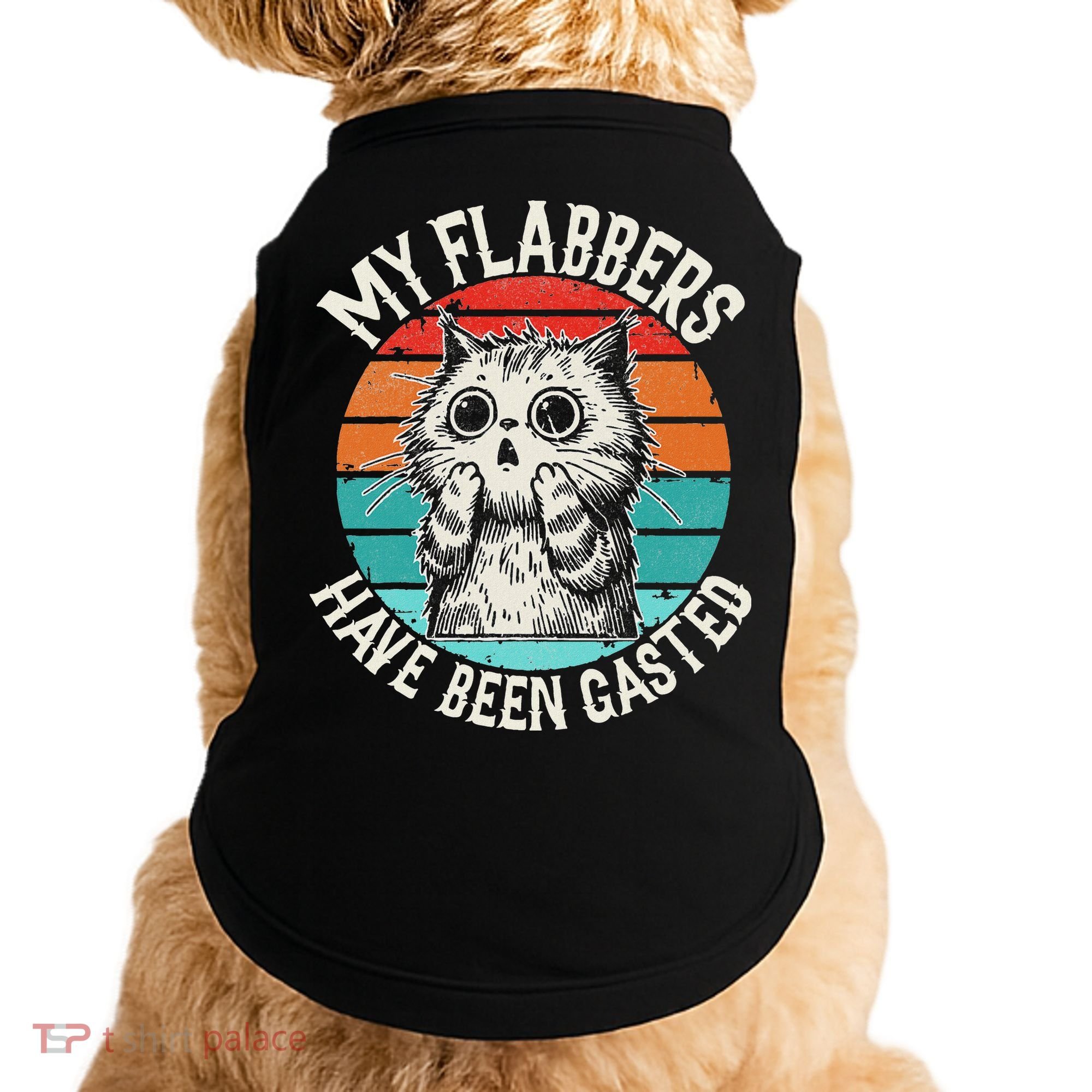 My Flabbers Have Been Gasted Doggie Tank