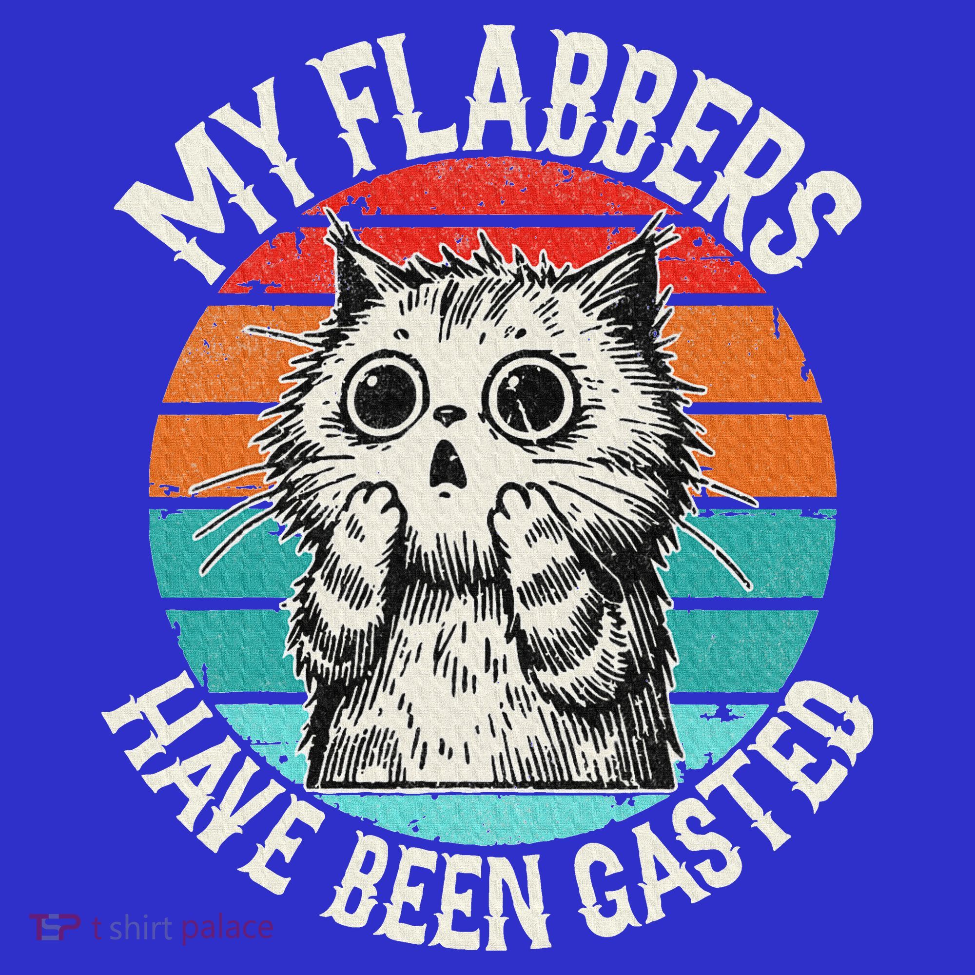 My Flabbers Have Been Gasted Sweatshirt