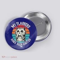 My Flabbers Have Been Gasted Button thumb 0