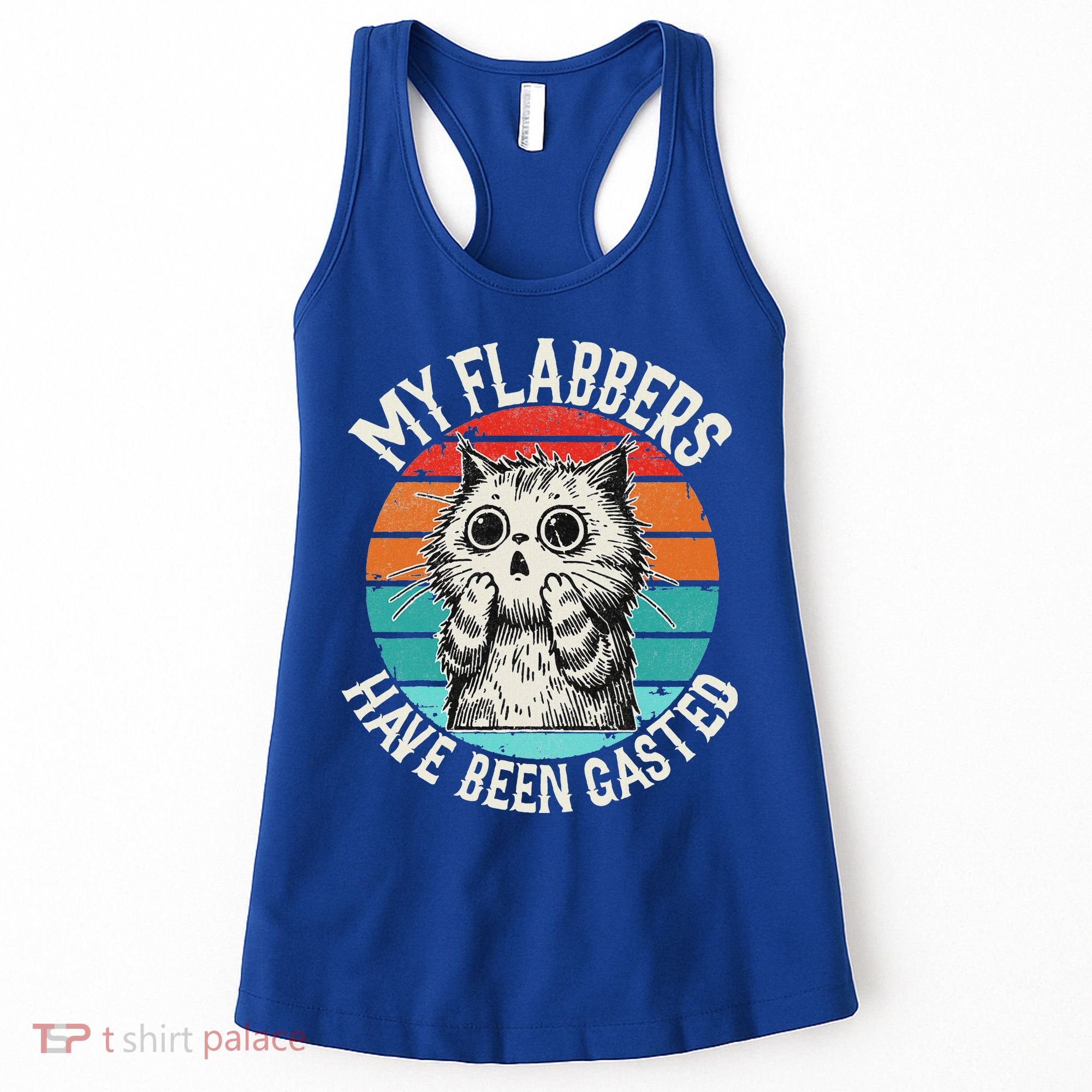 My Flabbers Have Been Gasted Women's Tank Top