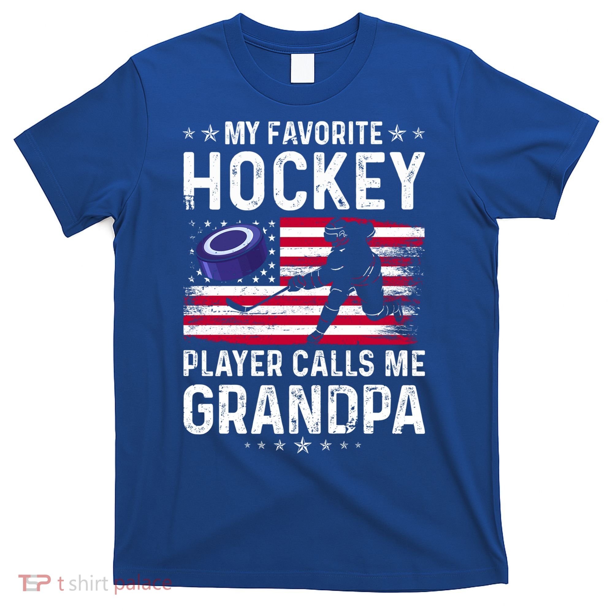 My Favorite Hockey Player Calls Me Grandpa American Flag Gift T-Shirt