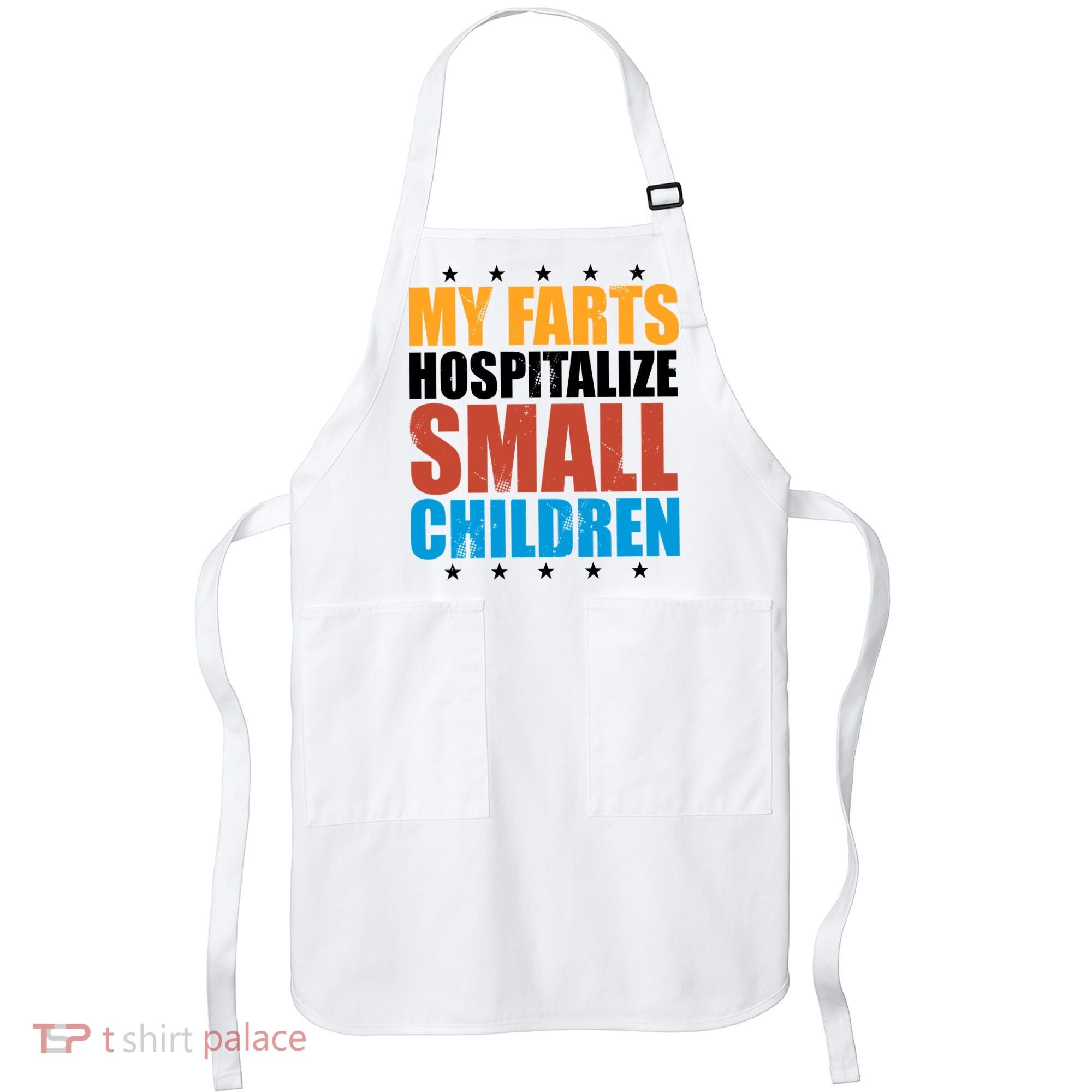 My Farts Hospitalize Small Children Funny Apron