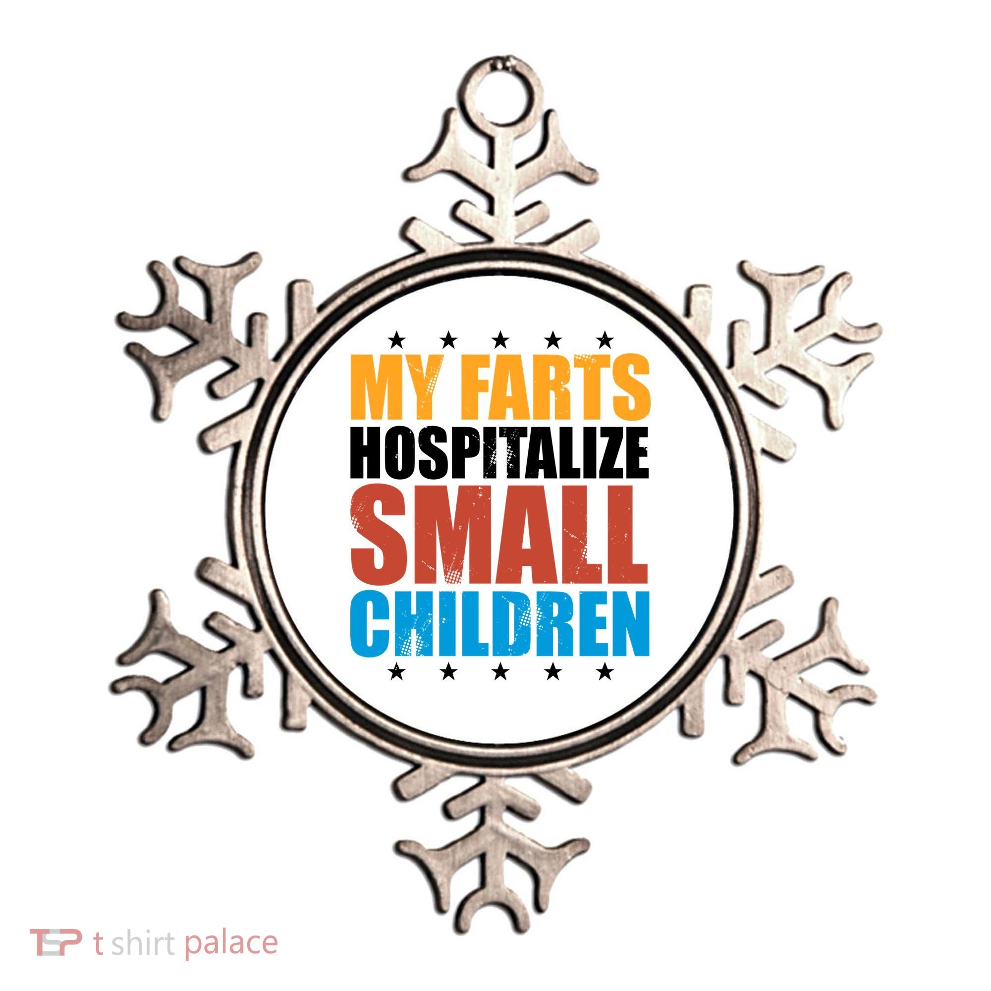My Farts Hospitalize Small Children Funny Ornament