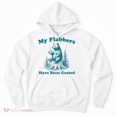 My Flabbers Have Been Gasted Funny Vintage Meme Bear Hoodie