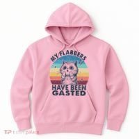 My Flabbers Have Been Gasted Hoodie thumb 0