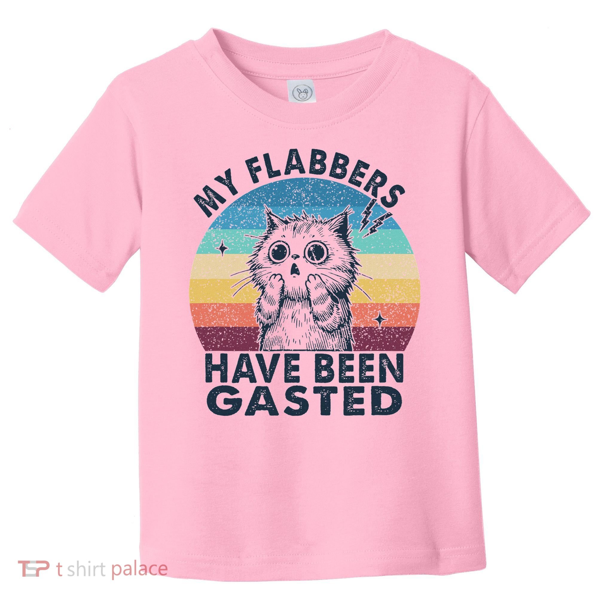 My Flabbers Have Been Gasted Toddler T-Shirt