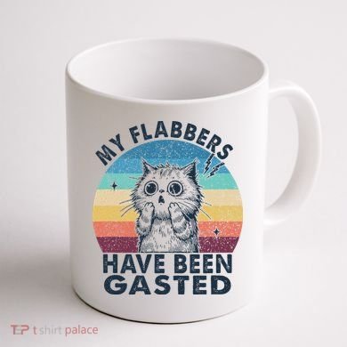 My Flabbers Have Been Gasted Coffee Mug back