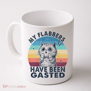 My Flabbers Have Been Gasted Coffee Mug