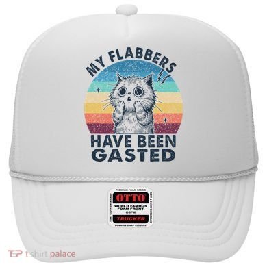 My Flabbers Have Been Gasted Hat