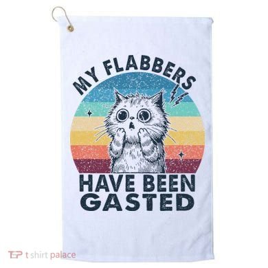 My Flabbers Have Been Gasted Golf Towel