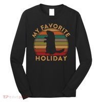 My Favorite Holiday Ground Hog Sunset Gift Groundhog Day Long Sleeve Shirt thumb 0