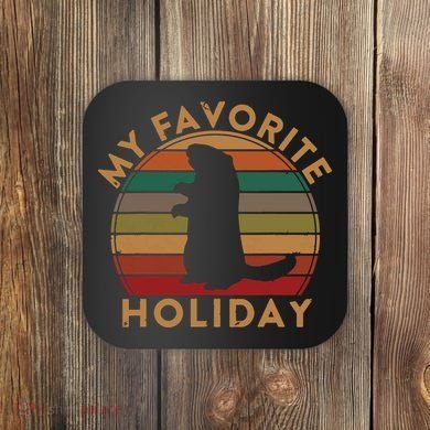 My Favorite Holiday Ground Hog Sunset Gift Groundhog Day Coaster