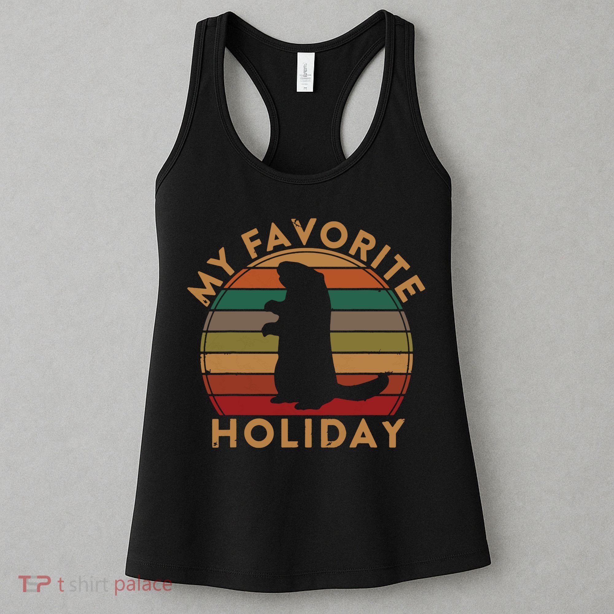 My Favorite Holiday Ground Hog Sunset Gift Groundhog Day Women's Tank Top