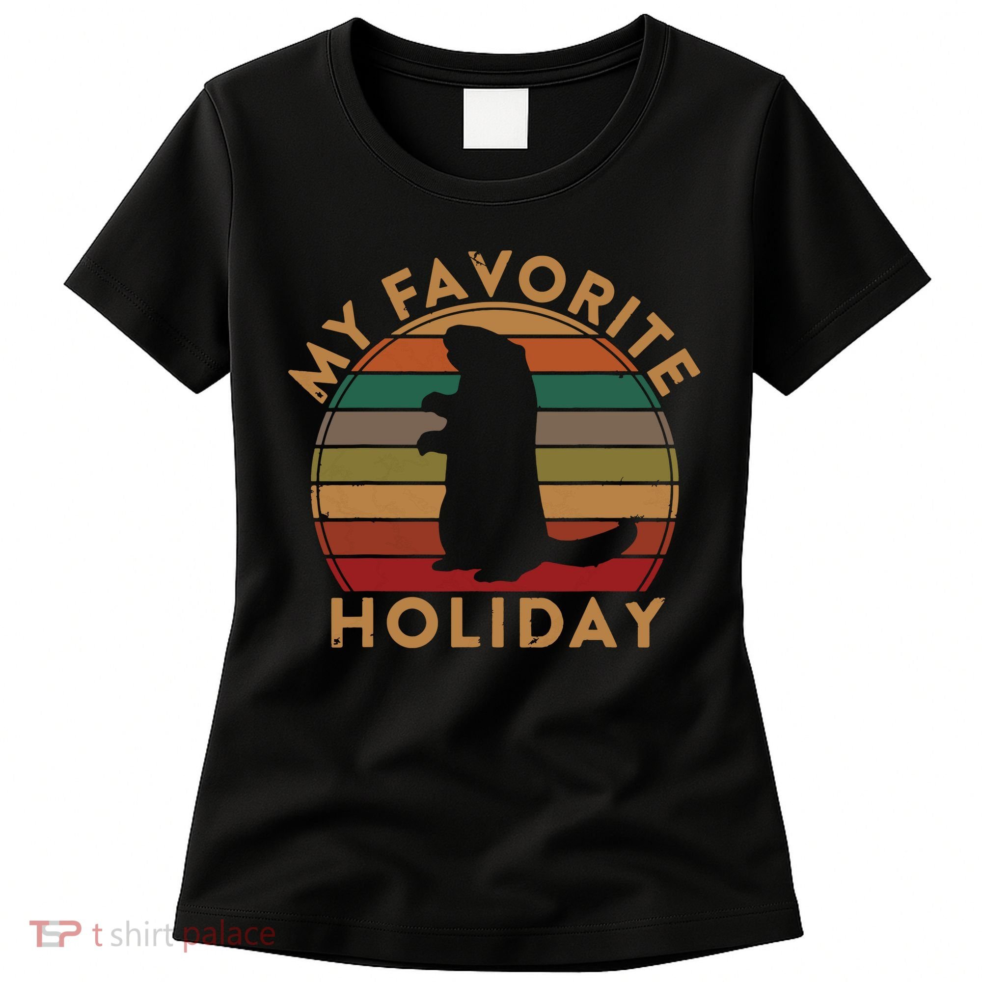 My Favorite Holiday Ground Hog Sunset Gift Groundhog Day Women's T-Shirt