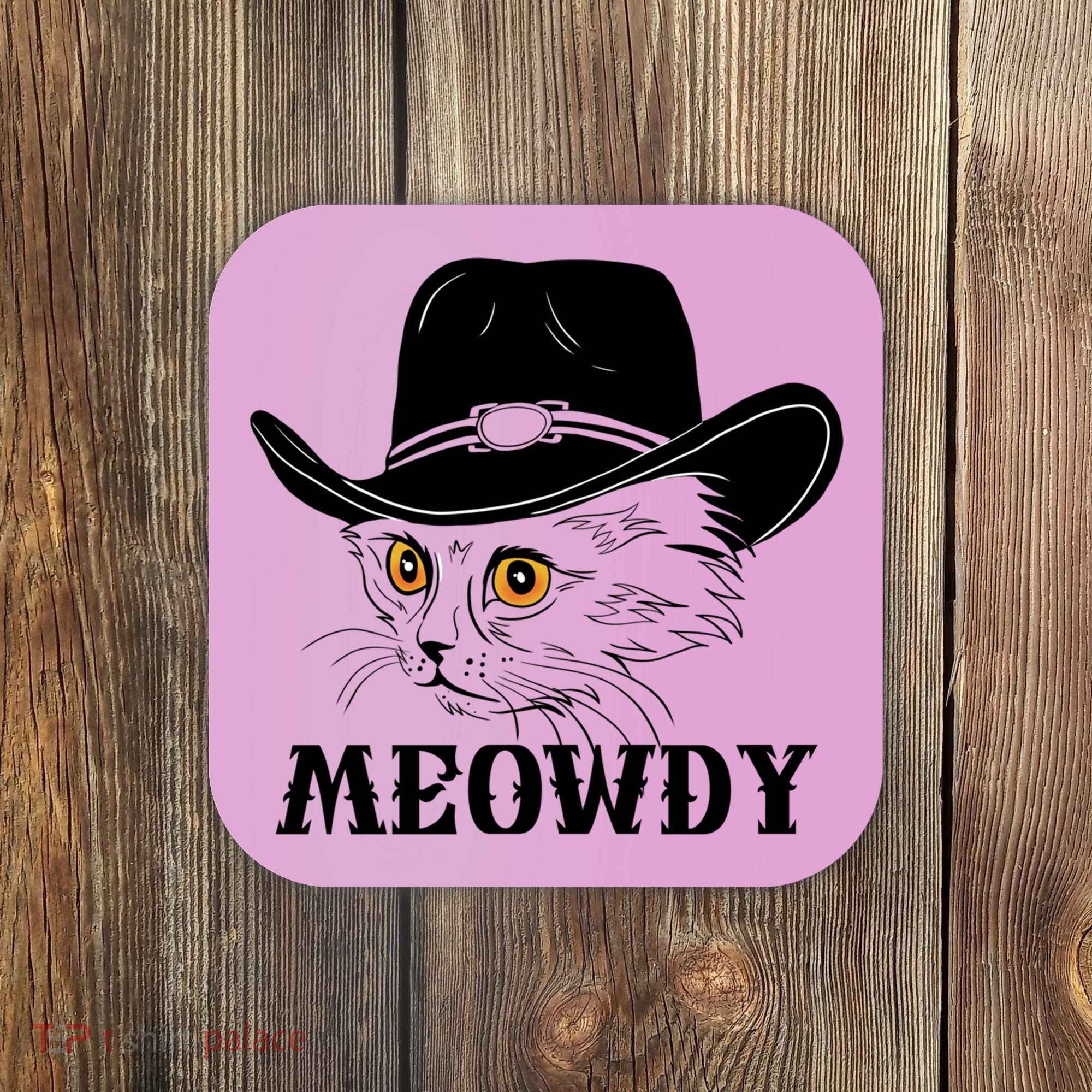 Meowdy Funny Howdy Cat Dad Joke Gift Coaster