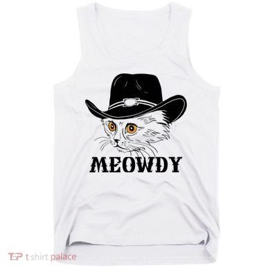 Meowdy Funny Howdy Cat Dad Joke Gift Tank Top