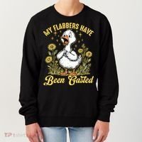 My Flabbers Have Been Gasted – Funny Sarcastic Goose Humor  Women's Sweatshirt thumb 0
