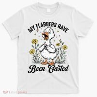 My Flabbers Have Been Gasted – Funny Sarcastic Goose Humor  T-Shirt thumb 0