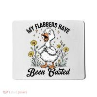 My Flabbers Have Been Gasted – Funny Sarcastic Goose Humor  Mousepad thumb 0