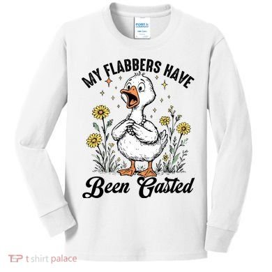 My Flabbers Have Been Gasted – Funny Sarcastic Goose Humor  Kids Long Sleeve Shirt