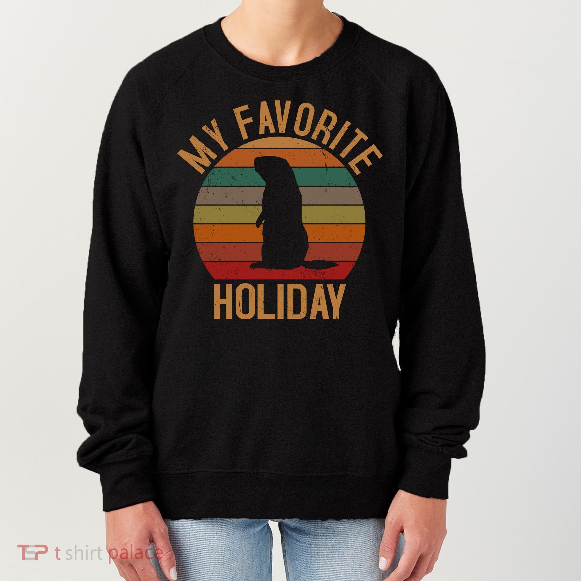 My Favorite Holiday Groundhog Day Women's Sweatshirt
