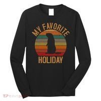 My Favorite Holiday Groundhog Day Long Sleeve Shirt thumb 0