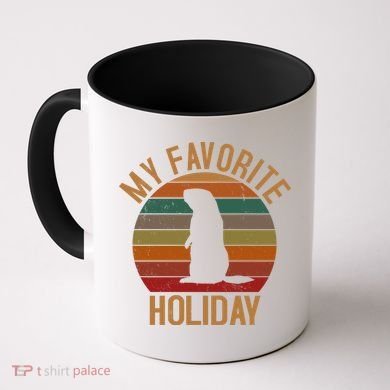 My Favorite Holiday Groundhog Day Coffee Mug