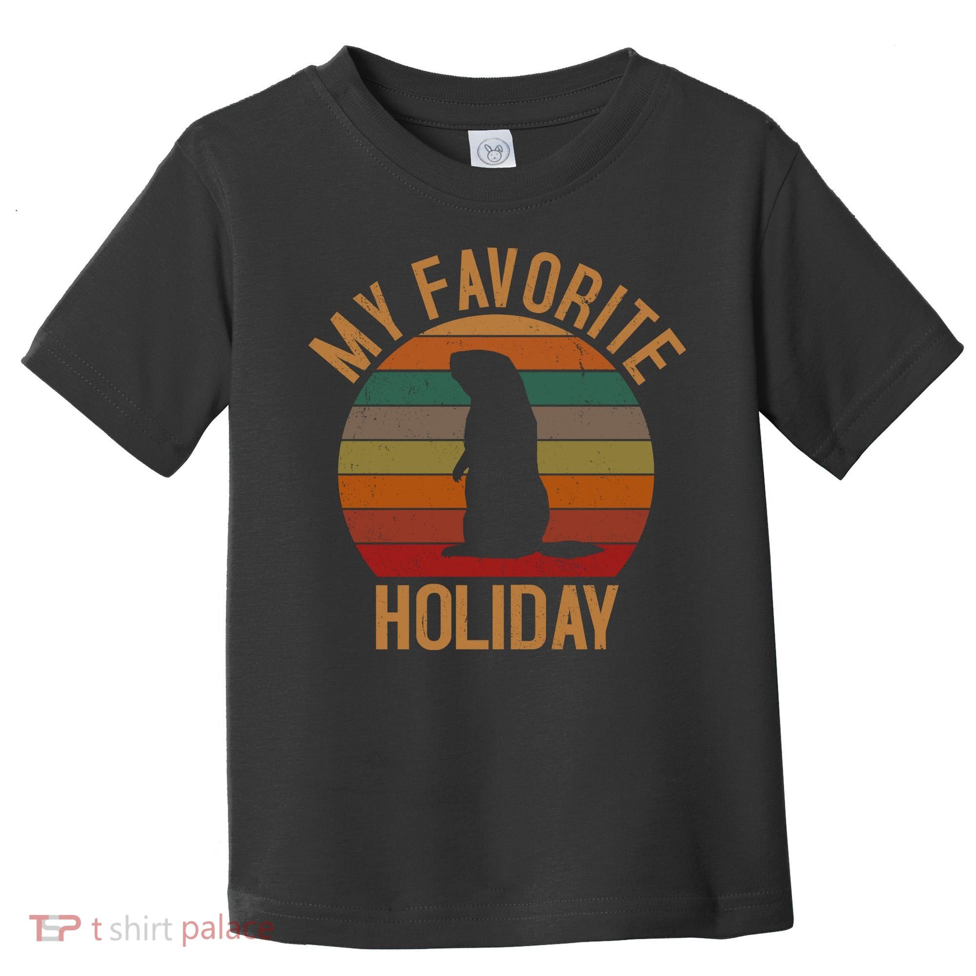 My Favorite Holiday Groundhog Day Toddler T-Shirt