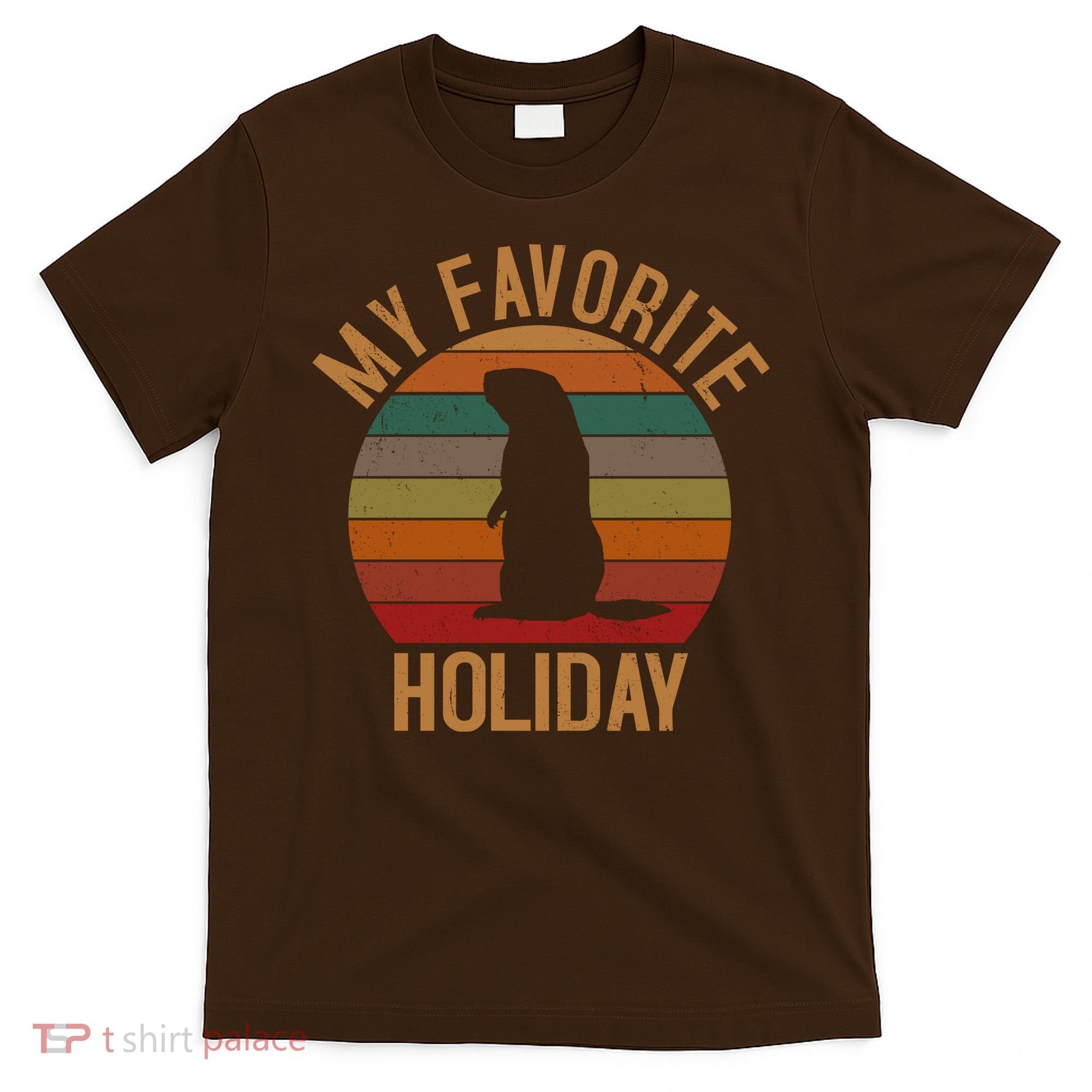 My Favorite Holiday Groundhog Day T-Shirt