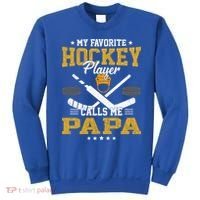 My Favorite Hockey Player Calls Me Papa Gift Sweatshirt thumb 0