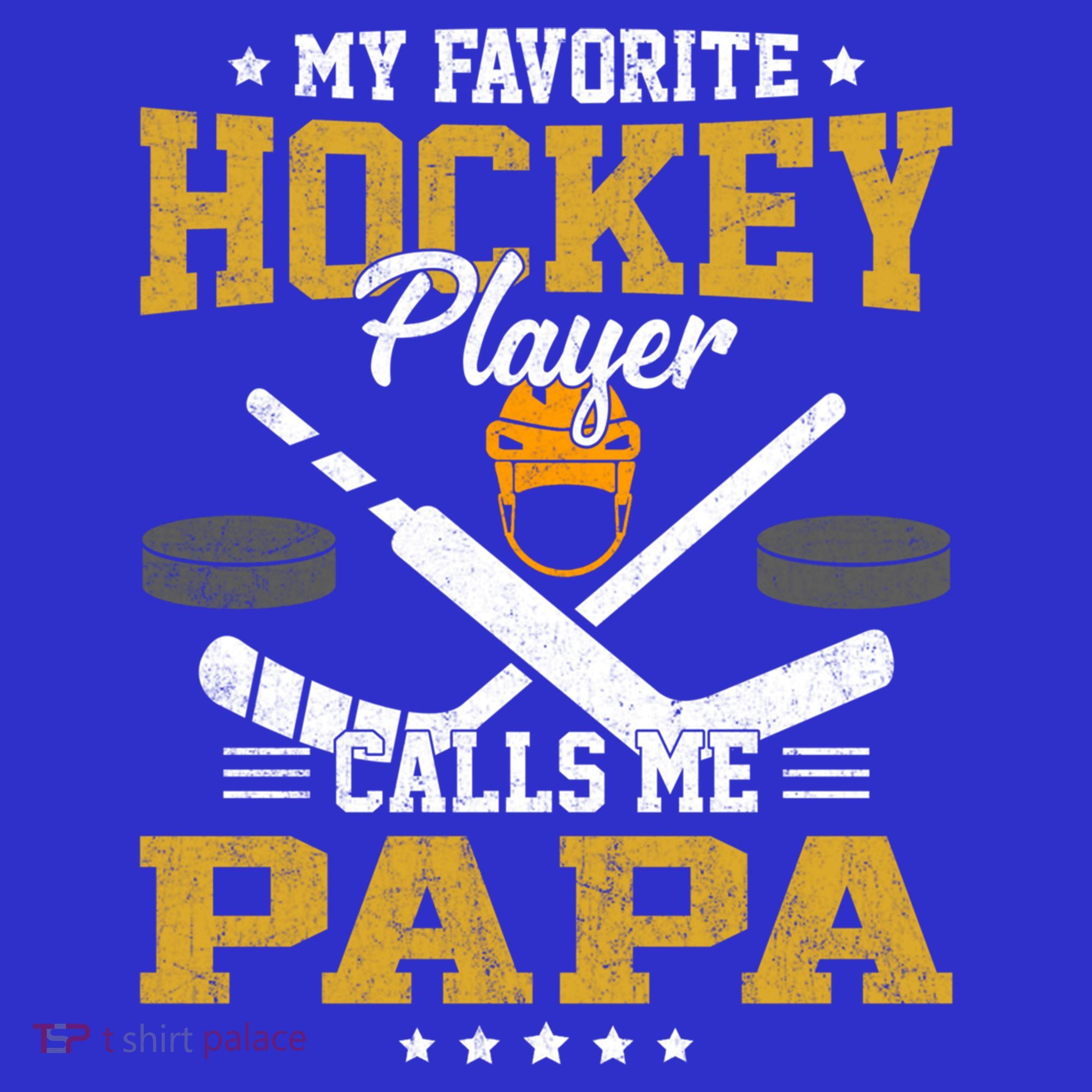 My Favorite Hockey Player Calls Me Papa Gift Sweatshirt