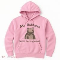 My Flabbers Have Been Gasted Hoodie thumb 0