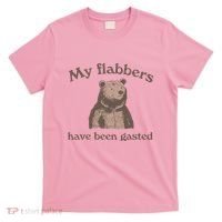 My Flabbers Have Been Gasted T-Shirt thumb 0