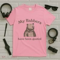 My Flabbers Have Been Gasted T-Shirt thumb 5