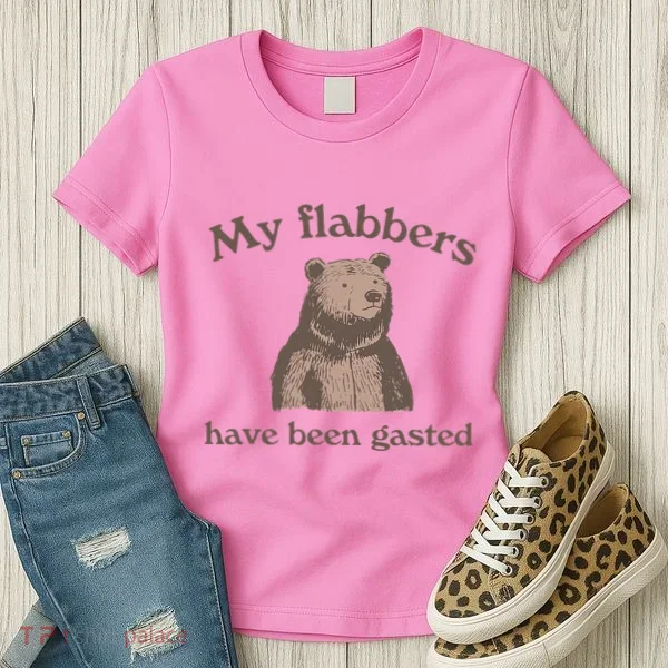 My Flabbers Have Been Gasted Women's T-Shirt