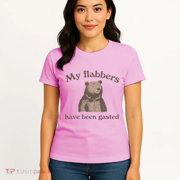 My Flabbers Have Been Gasted Women's T-Shirt
