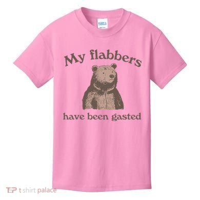 My Flabbers Have Been Gasted Kids T-Shirt