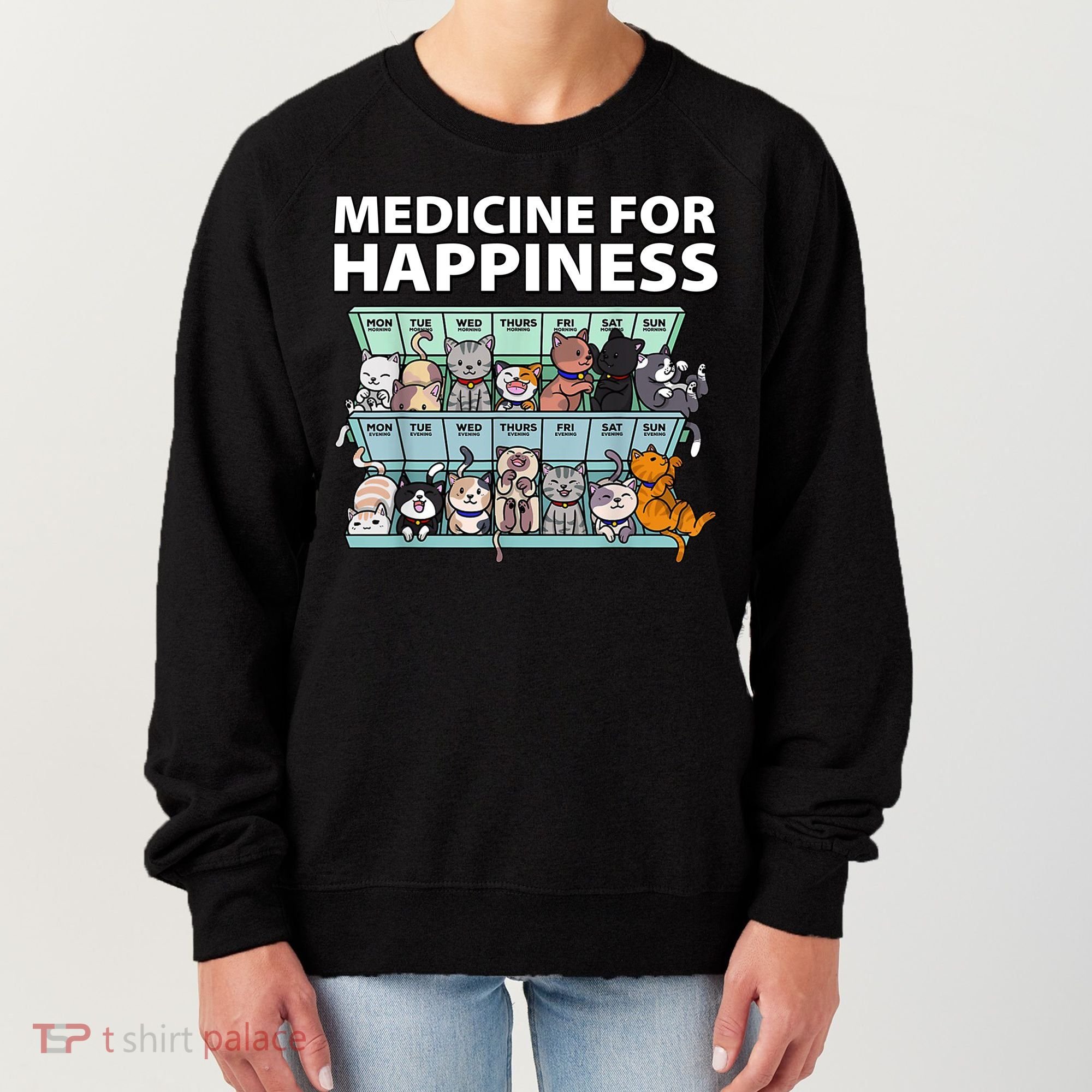 Medicine For Happiness Funny Cat Lover Women's Sweatshirt