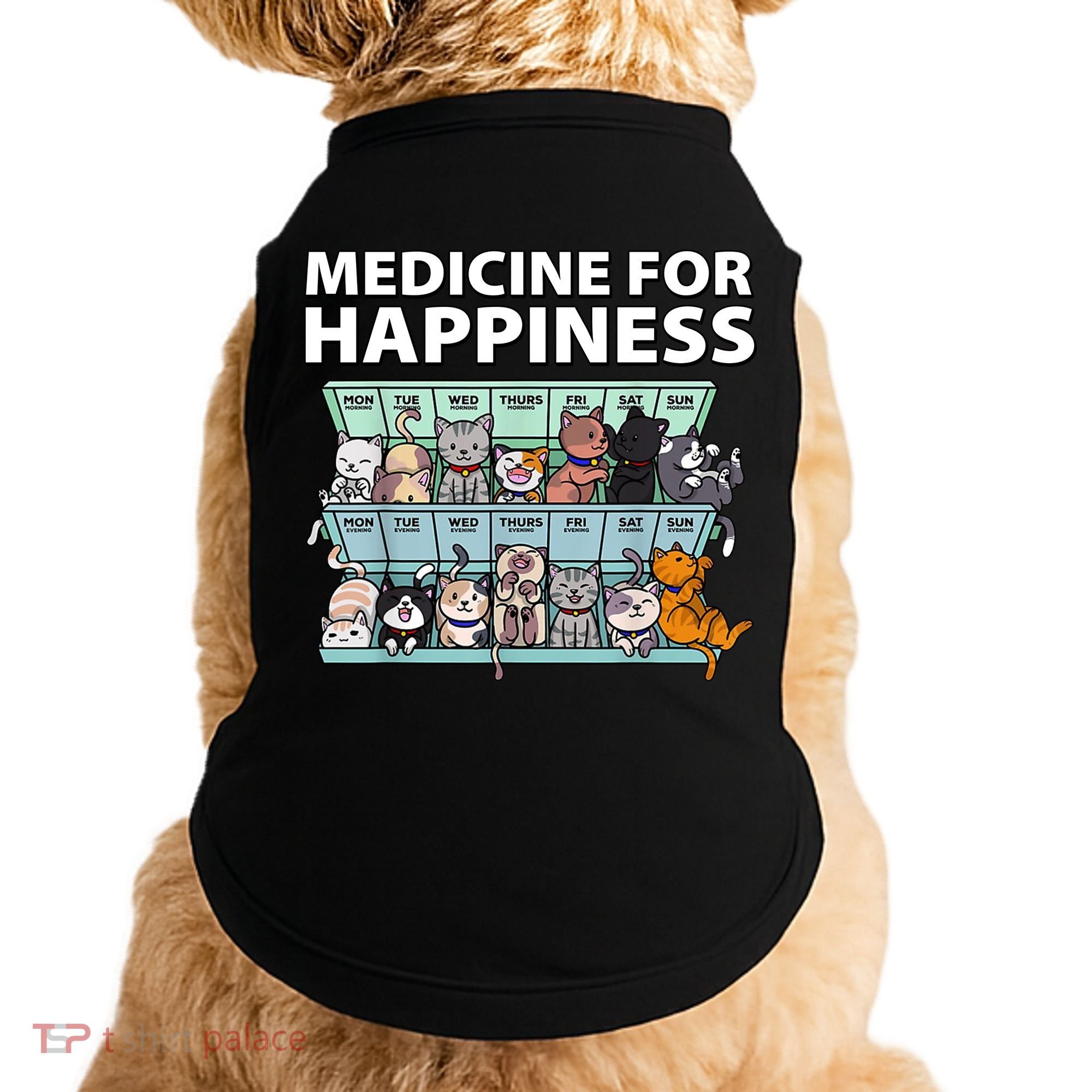 Medicine For Happiness Funny Cat Lover Doggie Tank