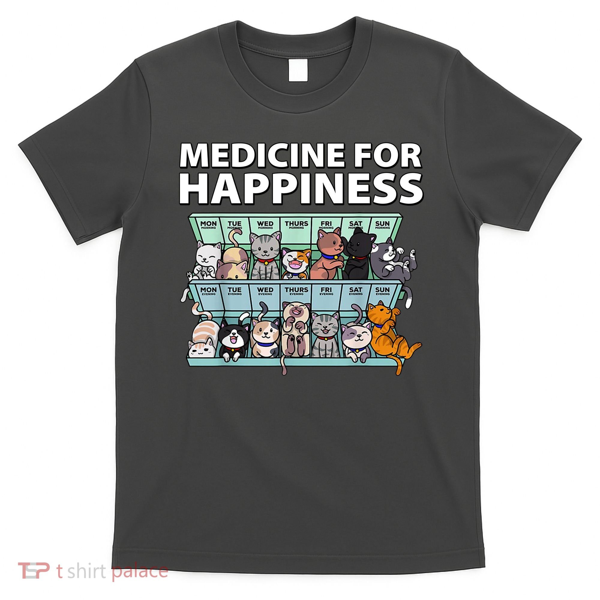 Medicine For Happiness Funny Cat Lover T-Shirt