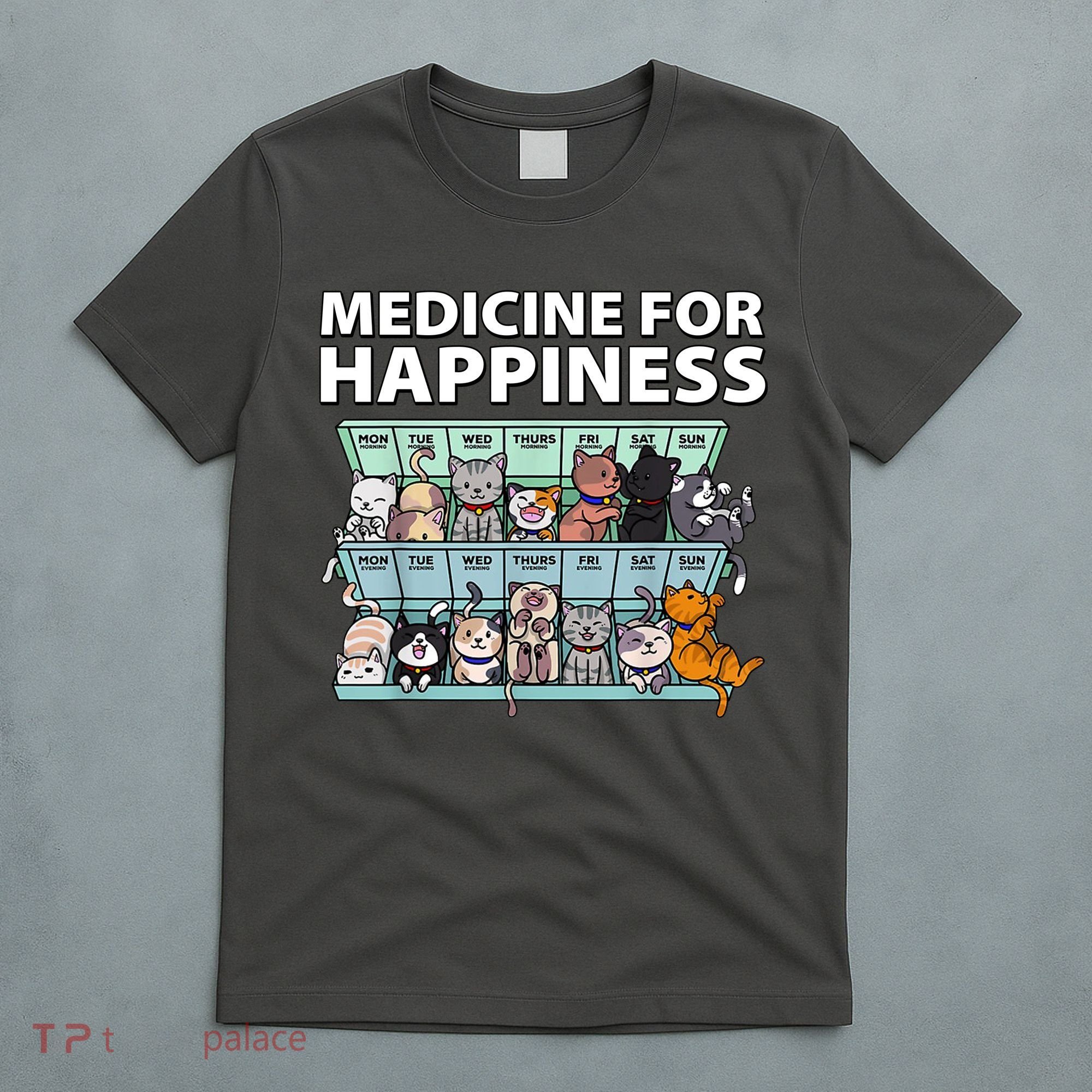 Medicine For Happiness Funny Cat Lover T-Shirt