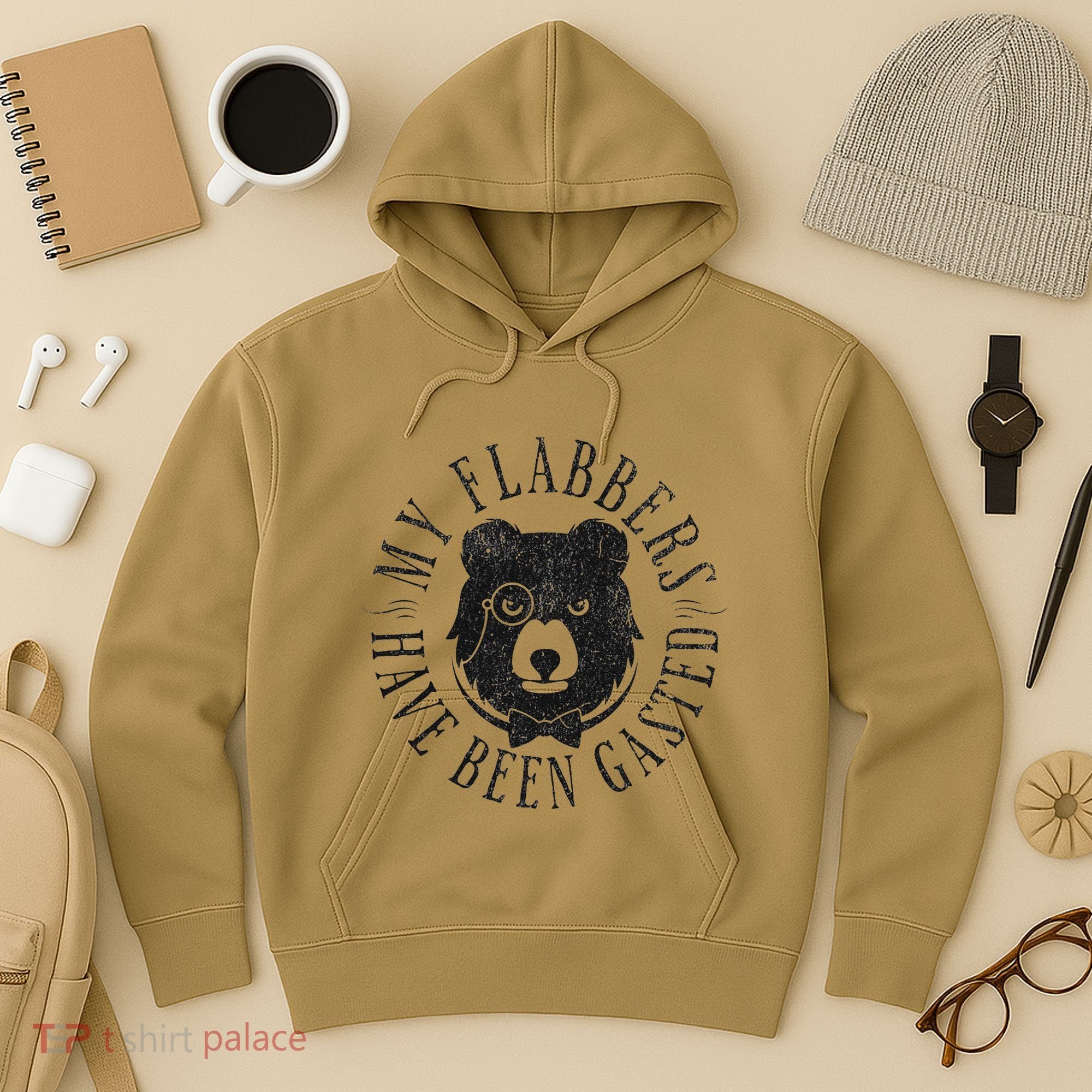 My Flabbers Have Been Gasted Hoodie