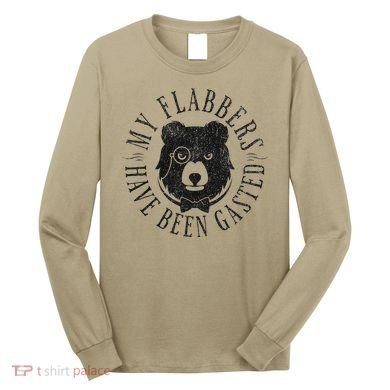My Flabbers Have Been Gasted Long Sleeve Shirt